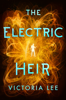 The Electric Heir By Victoria Lee Cover Image