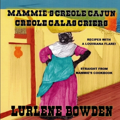 Creole Calas Criers By Lurlene Bowden Cover Image