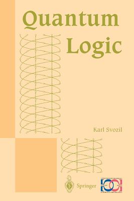 Quantum Logic (Discrete Mathematics and Theoretical Computer Science)