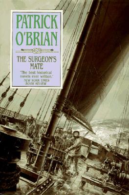 The Surgeon's Mate (Aubrey/Maturin Novels #7)