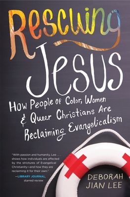 Rescuing Jesus: How People of Color, Women, and Queer Christians are Reclaiming Evangelicalism Cover Image