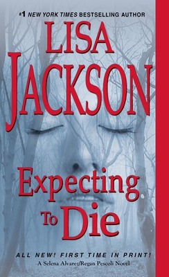Expecting to Die (An Alvarez & Pescoli Novel #7) By Lisa Jackson Cover Image