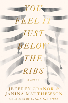 You Feel It Just Below the Ribs: A Novel Cover Image