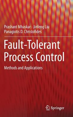Fault-Tolerant Process Control: Methods and Applications Cover Image