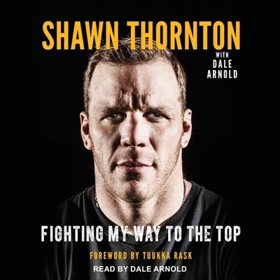 Shawn Thornton: Fighting My Way to the Top Cover Image