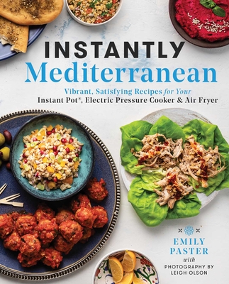 Instantly Mediterranean Vibrant Satisfying Recipes for Your