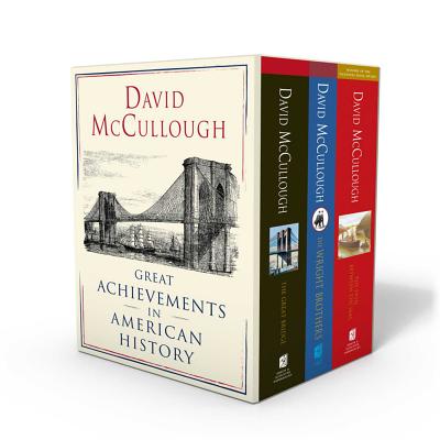 David McCullough: Great Achievements in American History: The Great Bridge, The Path Between the Seas, and The Wright Brothers Cover Image