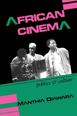 African Cinema: Politics & Culture (Blacks in the Diaspora)