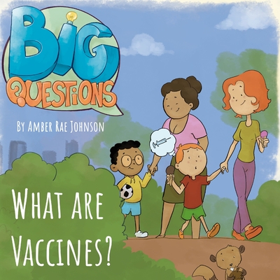 What are Vaccines? (Big Questions #1)