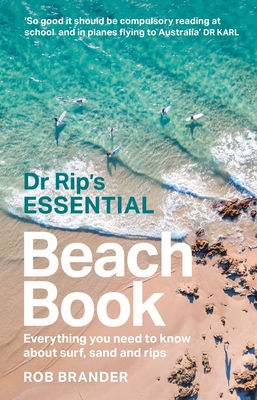 Dr Rip’s Essential Beach Book: Everything you need to know about surf, sand and rips Cover Image