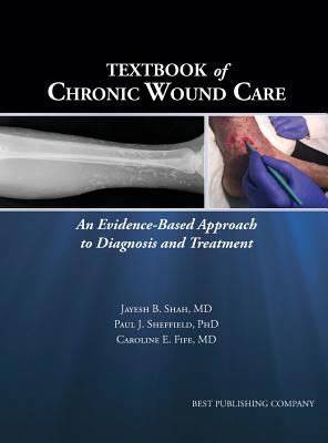 Textbook of Chronic Wound Care: An Evidence-Based Approach to Diagnosis Treatment Cover Image