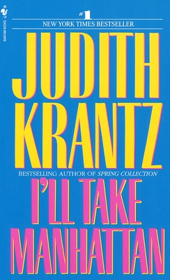I'll Take Manhattan By Judith Krantz Cover Image