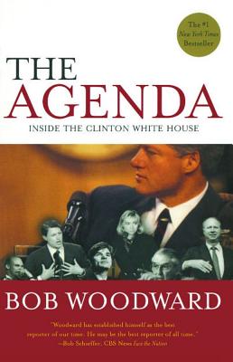The Agenda: Inside the Clinton White House By Bob Woodward Cover Image