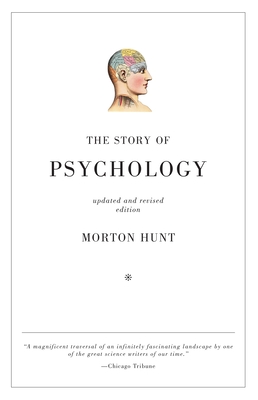 The Story of Psychology By Morton Hunt Cover Image