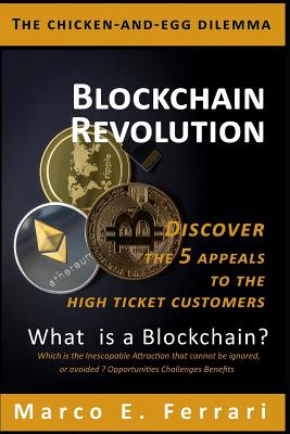 Blockchain Revolution: Discover the 5 Appeals to the High Ticket
