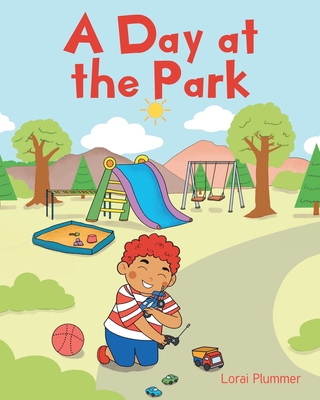 A Day at the Park By Lorai Plummer Cover Image
