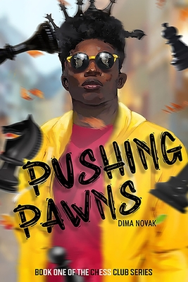 Pushing Pawns: The Chess Club Book One By Dima Novak Cover Image