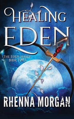 Healing Eden By Rhenna Morgan Cover Image