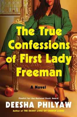 The True Confessions of First Lady Freeman: A Novel