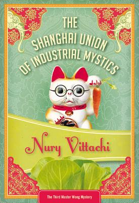 The Shanghai Union of Industrial Mystics: Feng Shui Detective #3