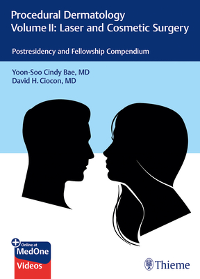 Procedural Dermatology Volume II: Laser and Cosmetic Surgery: Postresidency and Fellowship Compendium Cover Image