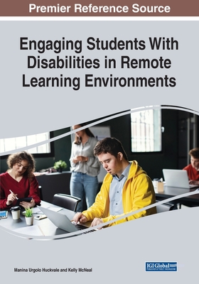 Engaging Students With Disabilities in Remote Learning Environments By Manina Urgolo Huckvale (Editor), Kelly McNeal (Editor) Cover Image