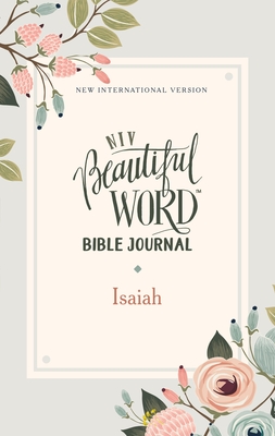 Niv, Beautiful Word Bible Journal, Isaiah, Paperback, Comfort Print By Zondervan Cover Image