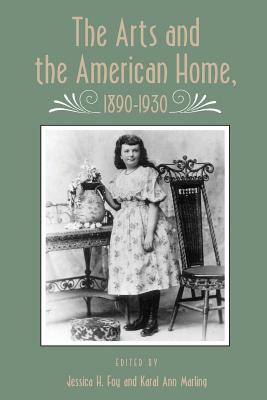 Arts And American Home: 1890-1930 Cover Image