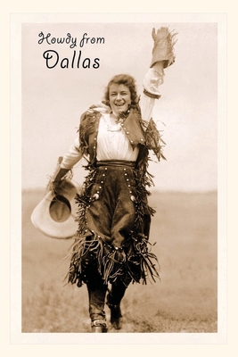 Vintage Journal Cowgirl in Chaps, Howdy from Dallas, Texas By Found Image Press (Producer) Cover Image