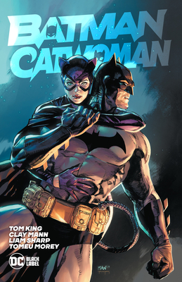 Batman/Catwoman By Tom King, Clay Mann (Illustrator) Cover Image