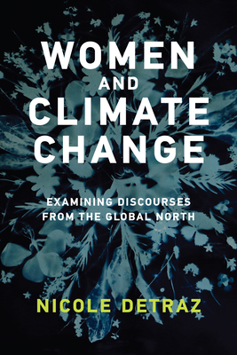 Women and Climate Change: Examining Discourses from the Global North