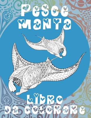 Pesce manta - Libro da colorare By Alice Giuliani Cover Image