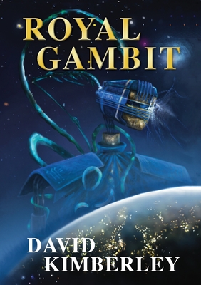 Royal Gambit: (Antecedent series book 3) By David Kimberley Cover Image