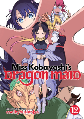 Miss Kobayashi's Dragon Maid Vol. 12 By Coolkyousinnjya Cover Image