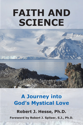 Faith and Science: A Journey into God's Mystical Love Cover Image