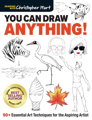 You Can Draw Anything!: 50+ Essential Art Techniques for the Aspiring Artist Cover Image