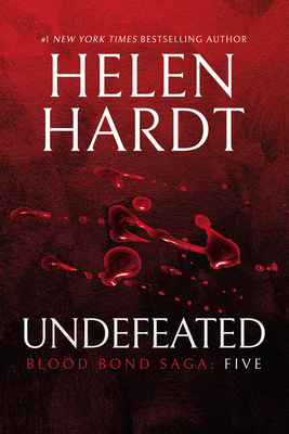 Undefeated (Blood Bond Saga #5) By Helen Hardt Cover Image