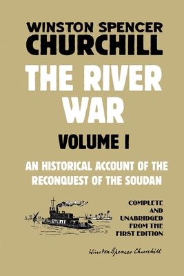 The River War Volume 1: An Historical Account of the Reconquest of the Soudan Cover Image