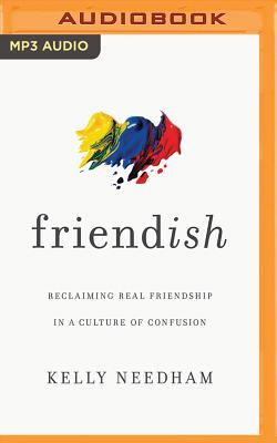 Friend-Ish: Reclaiming Real Friendship in a Culture of Confusion Cover Image