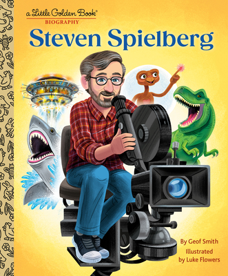 Steven Spielberg: A Little Golden Book Biography Cover Image