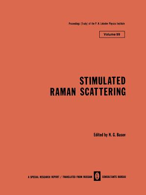 Stimulated Raman Scattering (Lebedev Physics Institute #99) By N. G. Basov (Editor) Cover Image