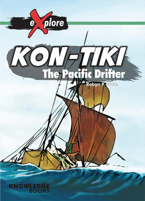 Kon-Tiki: The Pacific Drifter (Explore!) Cover Image