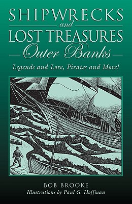 Shipwrecks and Lost Treasures: Outer Banks: Legends And Lore, Pirates And More! Cover Image