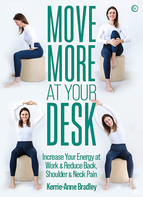 Move More At Your Desk: Reduce back pain and increase your energy at work Cover Image