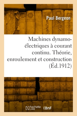 Machines dynamo-électriques à courant continu By Paul Bergeon Cover Image