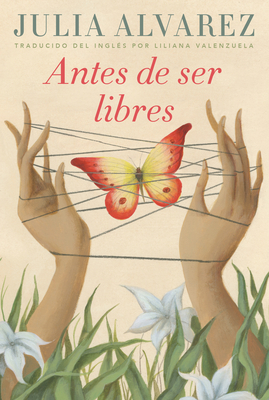 Antes de Ser Libres (Before We Were Free) Cover Image