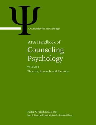 APA Handbook of Counseling Psychology: Volume 1: Theories, Research, and Methods Volume 2: Practice, Interventions, and Applications (APA Handbooks in Psychology(r))