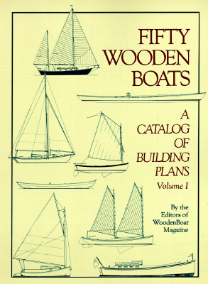 Fifty Woodenboats: A Catalog of Building Plans By Wooden Boat Magazine (Editor), Woodenboat Magazine Cover Image