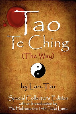 Tao Te Ching (The Way) by Lao-Tzu: Special Collector's Edition with an Introduction by the Dalai Lama By Lao Tzu, Dalai Lama (Introduction by) Cover Image