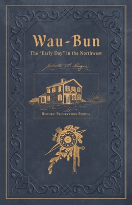 Wau-Bun: Historic Preservation Edition Cover Image